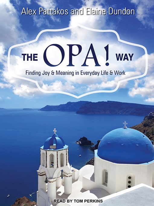Title details for The OPA! Way by Alex Pattakos - Wait list